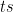 ts