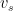 v_s