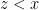 z < x