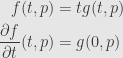 \displaystyle\begin{aligned}f(t,p)&=tg(t,p)\\\frac{\partial f}{\partial t}(t,p)&=g(0,p)\end{aligned}