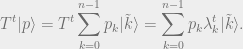 \begin{aligned} T^t |{p}\rangle = T^t \sum_{k=0}^{n-1} p_k |{\tilde{k}}\rangle = \sum_{k=0}^{n-1} p_k \lambda_k^t |{\tilde k}\rangle .\end{aligned}