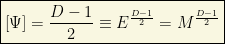 \boxed{\left[\Psi\right]=\dfrac{D-1}{2}\equiv E^{\frac{D-1}{2}}=M^{\frac{D-1}{2}}}