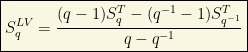\boxed{S_q^{ LV}=\dfrac{(q-1)S_q^T-(q^{-1}-1)S_{q^{-1}}^{T}}{q-q^{-1}}}