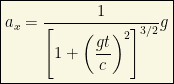 \boxed{a_x=\dfrac{1}{\left[1+\left(\dfrac{gt}{c}\right)^2\right]^{3/2}}g}