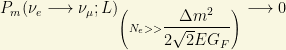 P_m (\nu_e\longrightarrow \nu_\mu;L)_{\left(N_e>>\dfrac{\Delta m^2}{2\sqrt{2}EG_F}\right)}\longrightarrow 0