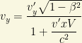 v_y=\dfrac{v'_y\sqrt{1-\beta^2}}{1+\dfrac{v'xV}{c^2}}
