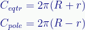 \displaystyle{C}_{eqtr}={2}\pi({R}+{r})\\[0.4 em]{C}_{pole}={2}\pi({R}-{r}) 