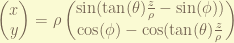 \displaystyle \begin{pmatrix} x \\ y \end{pmatrix} = \rho \begin{pmatrix} \sin(\tan(\theta) \frac{z}{\rho} - \sin(\phi)) \\ \cos(\phi) - \cos(\tan(\theta) \frac{z}{\rho} \end{pmatrix}