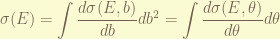 \displaystyle \sigma(E) = \int \frac{d \sigma(E, b)}{db} db^2 = \int \frac{d\sigma(E,\theta)}{d\theta} d\theta 