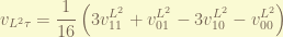 \displaystyle v_{L^2\tau}= \frac{1}{16} \left( 3 v_{11}^{L^2} + v_{01}^{L^2} - 3 v_{10}^{L^2} - v_{00}^{L^2} \right)