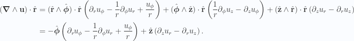 \begin{aligned}(\boldsymbol{\nabla} \wedge \mathbf{u}) \cdot \hat{\mathbf{r}}&=(\hat{\mathbf{r}} \wedge \hat{\boldsymbol{\phi}}) \cdot \hat{\mathbf{r}}\left(\partial_r u_\phi-\frac{1}{{r}} \partial_\phi u_r+ \frac{u_\phi}{r}\right)+(\hat{\boldsymbol{\phi}} \wedge \hat{\mathbf{z}}) \cdot \hat{\mathbf{r}}\left(\frac{1}{{r}} \partial_\phi u_z- \partial_z u_\phi\right)+(\hat{\mathbf{z}} \wedge \hat{\mathbf{r}}) \cdot \hat{\mathbf{r}}\left(\partial_z u_r - \partial_r u_z\right) \\ &=-\hat{\boldsymbol{\phi}}\left(\partial_r u_\phi-\frac{1}{{r}} \partial_\phi u_r+ \frac{u_\phi}{r}\right)+\hat{\mathbf{z}}\left(\partial_z u_r - \partial_r u_z\right).\end{aligned} 