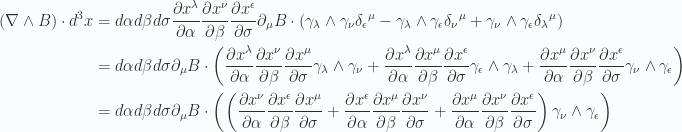 \begin{aligned}(\nabla \wedge B) \cdot d^3 x &= d\alpha d\beta d\sigma \frac{\partial {x^\lambda}}{\partial {\alpha}} \frac{\partial {x^\nu}}{\partial {\beta}} \frac{\partial {x^\epsilon}}{\partial {\sigma}} \partial_\mu B \cdot \left( \gamma_\lambda \wedge \gamma_\nu {\delta_\epsilon}^\mu -\gamma_\lambda \wedge \gamma_\epsilon {\delta_\nu}^\mu +\gamma_\nu \wedge \gamma_\epsilon {\delta_\lambda}^\mu \right) \\ &= d\alpha d\beta d\sigma \partial_\mu B \cdot \left( \frac{\partial {x^\lambda}}{\partial {\alpha}} \frac{\partial {x^\nu}}{\partial {\beta}} \frac{\partial {x^\mu}}{\partial {\sigma}} \gamma_\lambda \wedge \gamma_\nu + \frac{\partial {x^\lambda}}{\partial {\alpha}} \frac{\partial {x^\mu}}{\partial {\beta}} \frac{\partial {x^\epsilon}}{\partial {\sigma}} \gamma_\epsilon \wedge \gamma_\lambda + \frac{\partial {x^\mu}}{\partial {\alpha}} \frac{\partial {x^\nu}}{\partial {\beta}} \frac{\partial {x^\epsilon}}{\partial {\sigma}} \gamma_\nu \wedge \gamma_\epsilon \right) \\ &= d\alpha d\beta d\sigma \partial_\mu B \cdot \left( \left( \frac{\partial {x^\nu}}{\partial {\alpha}} \frac{\partial {x^\epsilon}}{\partial {\beta}} \frac{\partial {x^\mu}}{\partial {\sigma}} + \frac{\partial {x^\epsilon}}{\partial {\alpha}} \frac{\partial {x^\mu}}{\partial {\beta}} \frac{\partial {x^\nu}}{\partial {\sigma}} + \frac{\partial {x^\mu}}{\partial {\alpha}} \frac{\partial {x^\nu}}{\partial {\beta}} \frac{\partial {x^\epsilon}}{\partial {\sigma}} \right) \gamma_\nu \wedge \gamma_\epsilon \right) \\ \end{aligned} 