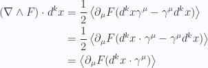 \begin{aligned}( \nabla \wedge F ) \cdot d^k x&=\frac{1}{{2}} \left\langle{{ \partial_\mu F (d^k x \gamma^\mu - \gamma^\mu d^k x)}}\right\rangle \\ &=\frac{1}{{2}} \left\langle{{ \partial_\mu F (d^k x \cdot \gamma^\mu - \gamma^\mu d^k x)}}\right\rangle \\ &=\left\langle{{ \partial_\mu F (d^k x \cdot \gamma^\mu)}}\right\rangle \\ \end{aligned} 