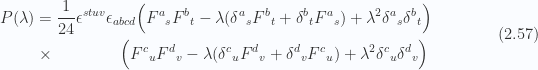\begin{aligned}\begin{aligned}P(\lambda) &=\frac{1}{{24}}\epsilon^{s t u v} \epsilon_{a b c d} \Bigl({F^a}_s {F^b}_t - \lambda( {\delta^a}_s {F^b}_t + {\delta^b}_t {F^a}_s ) + \lambda^2 {\delta^a}_s {\delta^b}_t \Bigr) \\ &\times \qquad \qquad \Bigl({F^c}_u {F^d}_v - \lambda( {\delta^c}_u {F^d}_v + {\delta^d}_v {F^c}_u ) + \lambda^2 {\delta^c}_u {\delta^d}_v \Bigr) \end{aligned}\end{aligned} \hspace{\stretch{1}}(2.57)