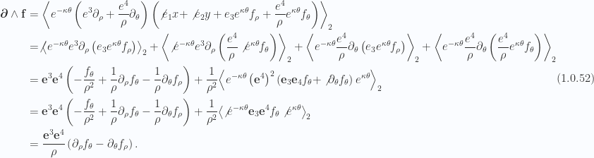 \begin{aligned}\boldsymbol{\partial} \wedge \mathbf{f} &= {\left\langle{{e^{-\kappa \theta}\left( { e^3 \partial_\rho + \frac{e^4}{\rho} \partial_\theta} \right)\left( { \not{{e_1 x}} + \not{{e_2 y}} + e_3 e^{\kappa \theta } f_\rho + \frac{e^4}{\rho} e^{\kappa \theta } f_\theta} \right)}}\right\rangle}_{2} \\ &= \not{{{\left\langle{{e^{-\kappa \theta} e^3 \partial_\rho \left( { e_3 e^{\kappa \theta } f_\rho} \right)}}\right\rangle}_{2}}}+{\left\langle{{\not{{e^{-\kappa \theta}}} e^3 \partial_\rho \left( { \frac{e^4}{\rho} \not{{e^{\kappa \theta }}} f_\theta} \right)}}\right\rangle}_{2}+{\left\langle{{e^{-\kappa \theta}\frac{e^4}{\rho} \partial_\theta\left( { e_3 e^{\kappa \theta } f_\rho} \right)}}\right\rangle}_{2}+{\left\langle{{e^{-\kappa \theta}\frac{e^4}{\rho} \partial_\theta\left( { \frac{e^4}{\rho} e^{\kappa \theta } f_\theta} \right)}}\right\rangle}_{2} \\ &= \mathbf{e}^3 \mathbf{e}^4 \left( {-\frac{f_\theta}{\rho^2} + \frac{1}{{\rho}} \partial_\rho f_\theta- \frac{1}{{\rho}} \partial_\theta f_\rho} \right)+ \frac{1}{{\rho^2}}{\left\langle{{e^{-\kappa \theta} \left( {\mathbf{e}^4} \right)^2\left( {\mathbf{e}_3 \mathbf{e}_4 f_\theta+ \not{{\partial_\theta f_\theta}}} \right)e^{\kappa \theta}}}\right\rangle}_{2} \\ &= \mathbf{e}^3 \mathbf{e}^4 \left( {-\frac{f_\theta}{\rho^2} + \frac{1}{{\rho}} \partial_\rho f_\theta- \frac{1}{{\rho}} \partial_\theta f_\rho} \right)+ \frac{1}{{\rho^2}}{\left\langle{{\not{{e^{-\kappa \theta} }}\mathbf{e}_3 \mathbf{e}^4 f_\theta\not{{e^{\kappa \theta}}}}}\right\rangle}_{2} \\ &= \frac{\mathbf{e}^3 \mathbf{e}^4 }{\rho}\left( {\partial_\rho f_\theta- \partial_\theta f_\rho} \right).\end{aligned} \hspace{\stretch{1}}(1.0.52)