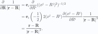 \begin{aligned}\frac{\partial {}}{\partial {\mathbf{R}}} \frac{1}{{{\left\lvert{ \mathbf{r} - \mathbf{R}}\right\rvert}}}&=\mathbf{e}_i \frac{\partial {}}{\partial {R^i}} ((x^j - R^j)^2)^{-1/2} \\ &=\mathbf{e}_i \left(-\frac{1}{{2}}\right) 2 (x^j - R^j) \frac{\partial {(x^j - R^j)}}{\partial {R^i}} \frac{1}{{{\left\lvert{\mathbf{r} - \mathbf{R}}\right\rvert}^3}} \\ &= \frac{\mathbf{r} - \mathbf{R}}{{\left\lvert{\mathbf{r} - \mathbf{R}}\right\rvert}^3} ,\end{aligned} 