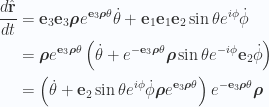 \begin{aligned}\frac{d\hat{\mathbf{r}}}{dt} &= \mathbf{e}_3 \mathbf{e}_3 \boldsymbol{\rho} e^{\mathbf{e}_3 \boldsymbol{\rho} \theta} \dot{\theta} + \mathbf{e}_1 \mathbf{e}_1 \mathbf{e}_2 \sin\theta e^{i\phi} \dot{\phi} \\ &= \boldsymbol{\rho} e^{\mathbf{e}_3 \boldsymbol{\rho} \theta} \left(\dot{\theta} + e^{-\mathbf{e}_3 \boldsymbol{\rho} \theta} \boldsymbol{\rho} \sin\theta e^{-i\phi} \mathbf{e}_2 \dot{\phi}\right) \\ &= \left( \dot{\theta} + \mathbf{e}_2 \sin\theta e^{i\phi} \dot{\phi} \boldsymbol{\rho} e^{\mathbf{e}_3 \boldsymbol{\rho} \theta} \right) e^{-\mathbf{e}_3 \boldsymbol{\rho} \theta} \boldsymbol{\rho}\end{aligned} 