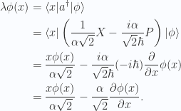 \begin{aligned}\lambda \phi(x) &= {\langle {x} \rvert} a^\dagger {\lvert {\phi} \rangle}  \\ &= {\langle {x} \rvert} \left( \frac{1}{{ \alpha \sqrt{2} }} X - \frac{ i \alpha }{\sqrt{2} \hbar } P \right) {\lvert {\phi} \rangle} \\ &= \frac{x \phi(x)}{ \alpha \sqrt{2} } - \frac{ i \alpha }{\sqrt{2} \hbar } (-i\hbar)\frac{\partial {}}{\partial {x}} \phi(x) \\ &= \frac{x \phi(x)}{ \alpha \sqrt{2} } - \frac{ \alpha }{\sqrt{2} } \frac{\partial {\phi(x)}}{\partial {x}}.\end{aligned} 