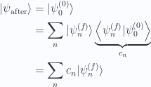 \begin{aligned}{\lvert {\psi_{\text{after}}} \rangle}&={\lvert {\psi_0^{(0)}} \rangle} \\ &=\sum_n {\lvert {\psi_n^{(f)}} \rangle}\underbrace{\left\langle{{\psi_n^{(f)}}} \vert {{\psi_0^{(0)}}}\right\rangle }_{c_n} \\ &=\sum_n c_n {\lvert {\psi_n^{(f)}} \rangle}\end{aligned} 