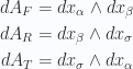 \begin{aligned}dA_F &= dx_\alpha \wedge dx_\beta \\ dA_R &= dx_\beta \wedge dx_\sigma \\ dA_T &= dx_\sigma \wedge dx_\alpha \\ \end{aligned} 