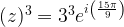 (z)^3=3^3e^{i\left(\frac{15\pi}{9}\right)}