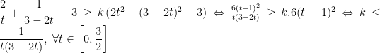 \dfrac{2}{t}+\dfrac{1}{3-2t}-3\geq k\left ( 2t^2+(3-2t)^2-3 \right )\Leftrightarrow \frac{6(t-1)^2}{t(3-2t)}\geq k.6(t-1)^2\Leftrightarrow k\leq \dfrac{1}{t(3-2t)},\;\forall t\in \left [0, \dfrac{3}{2} \right ]