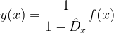 \displaystyle y(x)=\frac{1}{1-\hat{D}_x}f(x)