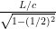 \frac{ L/c}{\sqrt{1-(1/2)^2}}