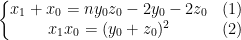\left\{\begin{matrix} x_{1}+x_{0}=ny_{0}z_{0}-2y_{0}-2z_{0} & (1)& \\ x_{1}x_{0}=(y_{0}+z_{0})^{2} & (2) & \end{matrix}\right.