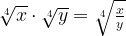 \sqrt[4]{x}\cdot\sqrt[4]{y}=\sqrt[4]{\frac{x}{y}}