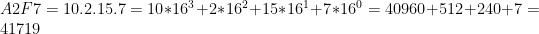 A2F7 = 10.2.15.7  = 10*16^3 + 2*16^2 + 15*16^1 + 7*16^0 = 40960 + 512 + 240 + 7 = 41719