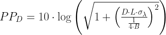 P{P_D} = 10 \cdot \log \left( {\sqrt {1 + {{\left( {\frac{{D \cdot L \cdot {\sigma _\lambda }}}{{\frac{1}{{4 \cdot B}}}}} \right)}^2}} } \right)