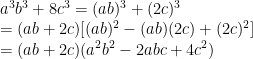 a^3b^3+8c^3=(ab)^3+(2c)^3 \\    =(ab+2c)[(ab)^2-(ab)(2c)+(2c)^2] \\    =(ab+2c)(a^2b^2-2abc+4c^2) 