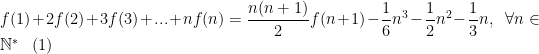 f(1)+2f(2)+3f(3)+...+nf(n)=\dfrac{n(n+1)}{2}f(n+1)-\dfrac{1}{6}n^3-\dfrac{1}{2}n^2-\dfrac{1}{3}n,\;\;\forall n\in \mathbb{N}^{*}\;\;\;(1)