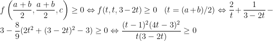 f\left ( \dfrac{a+b}{2},\dfrac{a+b}{2},c \right )\geq 0\Leftrightarrow f(t,t,3-2t)\geq 0\;\;\;(t=(a+b)/2)\Leftrightarrow \dfrac{2}{t}+\dfrac{1}{3-2t}-3-\dfrac{8}{9}(2t^2+(3-2t)^2-3)\geq 0\Leftrightarrow \dfrac{(t-1)^2(4t-3)^2}{t(3-2t)}\geq 0