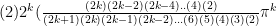 (2) 2^k (\frac{(2k)(2k-2)(2k-4)..(4)(2)}{(2k+1)(2k)(2k-1)(2k-2)...(6)(5)(4)(3)(2)} \pi^k 