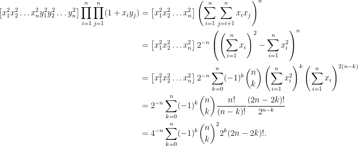 \begin{aligned} \left[x_1^2x_2^2 \ldots x_n^2y_1^2y_2^2\ldots y_n^2 \right]  \prod_{i=1}^n \prod_{j=1}^n (1 + x_i y_j) &= \left[x_1^2x_2^2 \ldots x_n^2 \right] \left( \sum_{i=1}^n\sum_{j=i+1}^n x_i x_j \right)^n\\&= \left[x_1^2x_2^2 \ldots x_n^2 \right] 2^{-n} \left( \left( \sum_{i=1}^n x_i\right)^2 - \sum_{i=1}^n x_i^2 \right)^n\\ &= \left[x_1^2x_2^2 \ldots x_n^2 \right] 2^{-n} \sum_{k=0}^n (-1)^k \binom{n}{k} \left( \sum_{i=1}^n x_i^2 \right)^k\left(\sum_{i=1}^n x_i\right)^{2(n-k)}\\ &=  2^{-n}  \sum_{k=0}^n (-1)^k \binom{n}{k} \frac{n!}{(n-k)!} \frac{(2n-2k)!}{2^{n-k}}\\ &= 4^{-n}  \sum_{k=0}^n (-1)^k \binom{n}{k}^2 2^k  (2n-2k)!. \end{aligned}
