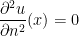 \dfrac{\partial^2 u}{\partial n^2}(x)=0
