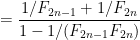 \displaystyle =\frac{1/F_{2n-1}+1/F_{2n}}{1-1/(F_{2n-1}F_{2n})}