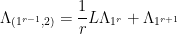 \displaystyle \Lambda_{(1^{r-1}, 2)} = \frac{1}{r} L \Lambda_{1^r} + \Lambda_{1^{r+1}}