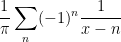 \displaystyle \frac{1}{\pi} \sum_{n}(-1)^{n}\frac{1}{x-n} 
