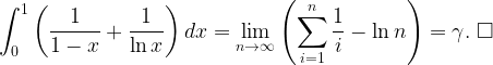 \displaystyle \int_0^1 \left(\frac{1}{1-x}+\frac{1}{\ln x}\right) dx=\lim_{n\to\infty} \left(\sum_{i=1}^n \frac{1}{i}-\ln n\right)=\gamma. \ \Box