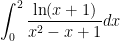 \displaystyle \int_0^2 \frac{\ln(x+1)}{x^2-x+1} dx