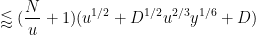 \displaystyle \lessapprox (\frac{N}{u}+1) (u^{1/2} + D^{1/2} u^{2/3} y^{1/6} + D)