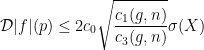 \displaystyle \mathcal{D}|f|(p)\leq 2c_0\sqrt{\frac{c_1(g,n)}{c_3(g,n)}}\sigma(X)