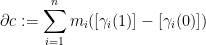 \displaystyle \partial c := \sum_{i=1}^n m_i ( [\gamma_i(1)] - [\gamma_i(0)] )