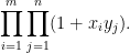 \displaystyle \prod_{i=1}^m \prod_{j=1}^n (1 + x_i y_j).