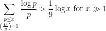 \displaystyle \sum_{\substack{p \leq x \\ \left(\frac{D} {p} \right)=1}} \frac{\log p}{p}>\frac{1}{9} \log x \text { for } x\gg 1 