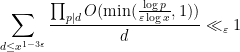 \displaystyle \sum_{d \leq x^{1-3\varepsilon}} \frac{\prod_{p|d} O( \min( \frac{\log p}{\varepsilon \log x}, 1 ) )}{d} \ll_\varepsilon 1
