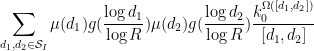 \displaystyle \sum_{d_1,d_2 \in {\mathcal S}_I} \mu(d_1) g(\frac{\log d_1}{\log R}) \mu(d_2) g(\frac{\log d_2}{\log R}) \frac{k_0^{\Omega([d_1,d_2])}}{[d_1,d_2]} 